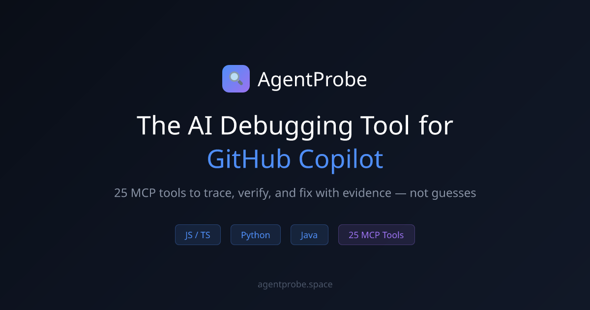 AgentProbe — AI Debugging Tool for GitHub Copilot & AI Agents